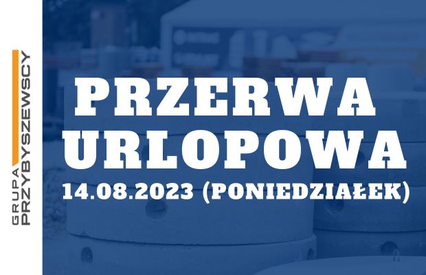 Grupa PRZYBYSZEWSCY nieczynna w dniu 14.08.2023